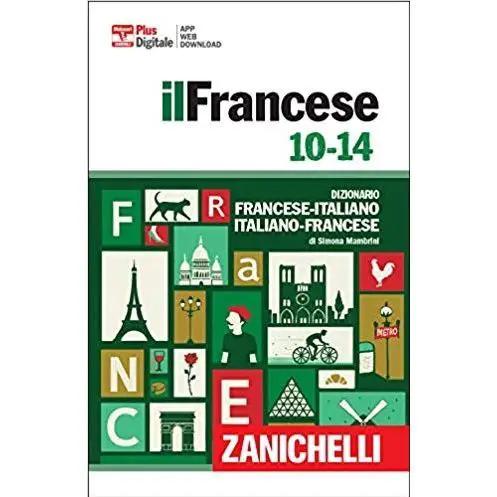 Dizionario il Francese 10-14 – ZANICHELLI - Prima biblioteca